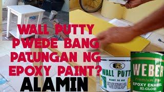 wall putty pwede bang patungan ng epoxy paint