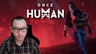 First Time Playing Once Human - My First Playthrough - Part 1