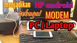 Cara Menjadikan HP Android Untuk Modem PC/Laptop