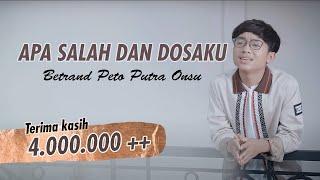 BETRAND PETO PUTRA ONSU | APA SALAH DAN DOSAKU (Official Music Video)