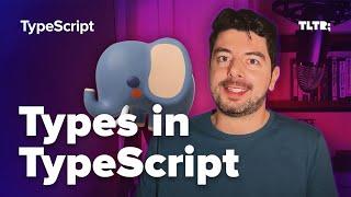 A Complete Guide for Types in TypeScript And How They Help Solving JavaScript Quirks