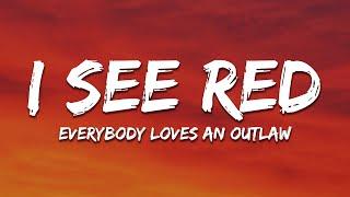 Everybody Loves An Outlaw - I See Red (Lyrics)