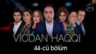 Vicdan haqqı (44-cü bölüm)