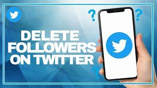 How To Delete Followers On Twitter