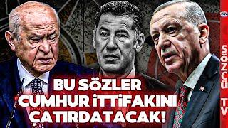 Devlet Bahçeli'den Erdoğan'a Sinan Oğan Göndermesi! Bu Sözler Erdoğan'ı Kızdıracak