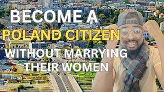 BECOME A POLAND CITIZEN WITHOUT MARRYING THEIR WOMEN | PREPARATION TIPS | REQUIRED DOCUMENTS FOR PR