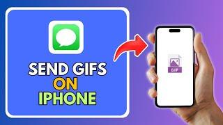 How To Send GIFs On iPhone