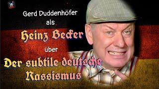 Heinz Becker - Der subtile deutsche Rassismus