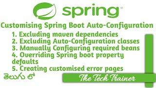 Customizing Spring Boot Auto Configuration #spring #springboot #telugu || The Tech Trainer