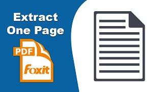 How to extract one page from a PDF document in Foxit PDF Editor