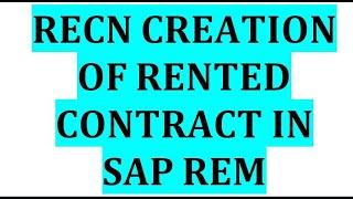 RECN Creation of Rented Contract in SAP