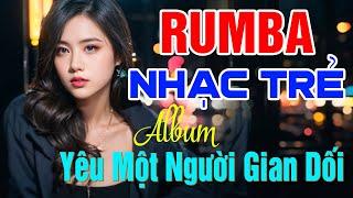 RUMBA NHẠC TRẺ HOT TIKTOK - NHẠC TRẺ SIÊU PHẨM - MOCHIII, NGÂN NGÂN, THỦY LÊ, THƯƠNG VÕ