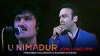 Mirzabek Xolmedov & Rustam G’oipov - U nimadur (Jonli ijro 1991)