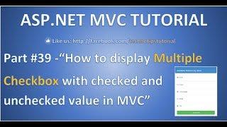 Part 39- How to display Multiple checkbox with checked or unchecked value in ASP.NET MVC