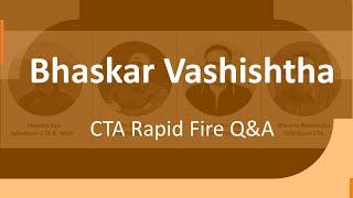 CTA Mock Q&A with Bhaskar Vashishtha