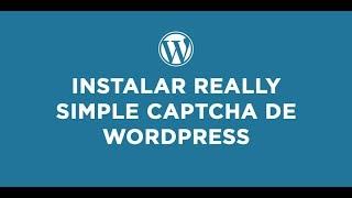 Instalar Really Simple CAPTCHA de WordPress