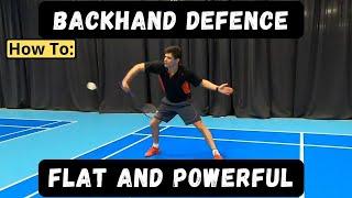 BACKHAND DEFENCE (Drive) - Improve Technique, Power & Consistency with these Routines
