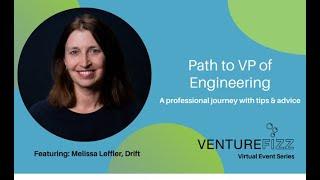 Career Path & Advice for Landing a VP of Engineering Position; Interview with Melissa Leffler, Drift