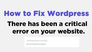 How to Fix "There has been a critical error on your website." Wordpress