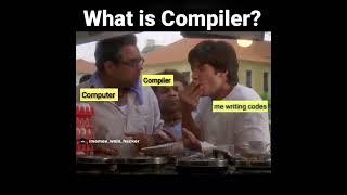 What is compiler ? funny memes | #codewithfarhaan