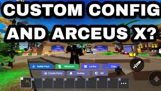 Custom config |ARCEUS X
