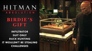 Hitman: Absolution - Birdie's Gift - Infiltrator, Suit Only, Duck Hunting & It Wouldn't Be Stealing