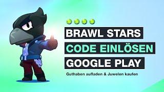 Brawl Stars Code einlösen mit Google Play Karte  Guthaben aufladen & Juwelen kaufen – Testventure