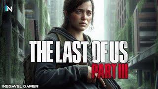 The Last of Us Part 3 Novo exclusivo Playstation, atualizações