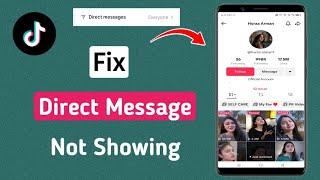 How to Fix Tiktok Direct Message Option Not Showing On Android