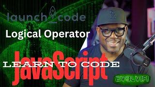 LaunchCode - JavaScript Logical Operator