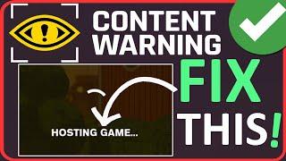 How To Fix Content Warning Stuck At Hosting Game Error | Content Warning Hosting Game Error Fix