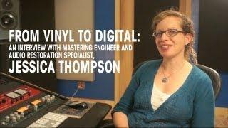 From Vinyl to Digital: An Interview with Restoration Specialist, Jessica Thompson