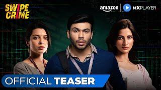 Swipe Crime - Official Teaser | Sanyam Sharma, Mugdha Agarwal, Riya Deepsi | Amazon MX Player