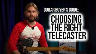 Guitar Buyer's Guide: Choosing the Right Telecaster for You