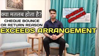 CHEQUE RETURN OR CHEQUE BOUNCE REASON EXCEEDS ARRANGEMENT | Meaning of exceeds arrangement chq retn