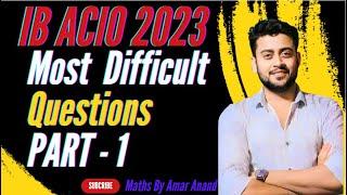 IBACIO 17 January Most Difficult Questions || IBACIO 2024 Question discussion, IB ACIO Exam Analysis