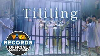 Tililing - Katrina Velarde, Yumi Lacsamana, Nicole Omillo [Official Music Video] | "Tililing" OST