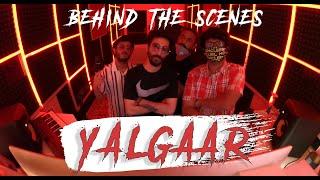 YALGAAR - CARRYMINATI X Wily Frenzy | BEHIND THE SCENES