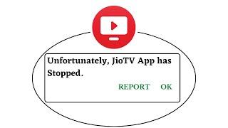 Unfortunately,JioTV Has Stopped Error in Android - App Not Open Problem | AllTechapple