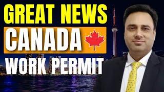 Great News | Canada Work Permit | 2 year Extension | #canada #work #permit