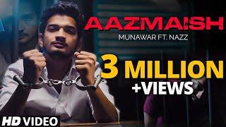 Aazmaish | Munawar ft. Nazz | Official Music Video | Prod by Audiocrackerr