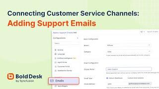 Connecting Customer Service Channels | Adding Support Emails