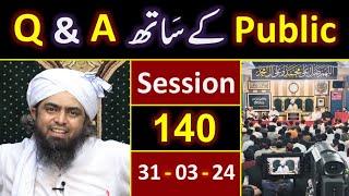 140_Public Q & A Session & Meeting of SUNDAY with Engineer Muhammad Ali Mirza Bhai (31-March-2024)