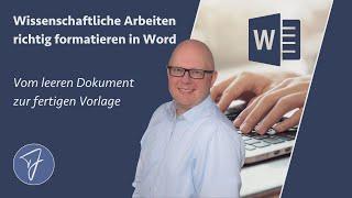 Wissenschaftliche Arbeiten richtig formatieren in Word – vom leeren Dokument zur fertigen Vorlage