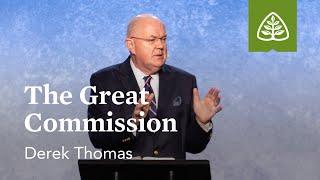 Derek Thomas: The Great Commission