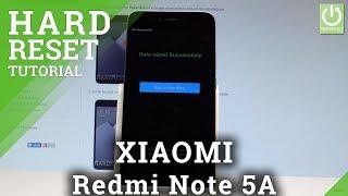 Hard Reset XIAOMI Redmi Note 5A - Wipe Data / Remove Screen Lock