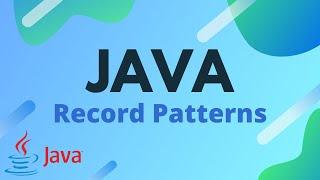 Java Tutorial - Record Patterns | Java 21 Feature