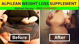 ALPILEAN   Alpilean Review – 2023 WARNING!!   Alpilean Weight Loss Supplement – Alpilean Reviews