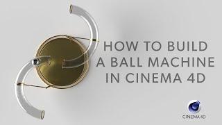 How to build a ball machine in Cinema 4D Tutorial. Wow your viewers with this looping animation!