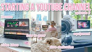 How To Start A Youtube Channel | Income, Growth, Equipment, Time | How To Become A YouTuber: Video 2
